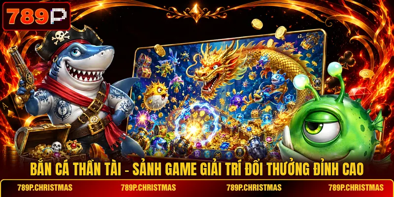 Bắn Cá Thần Tài