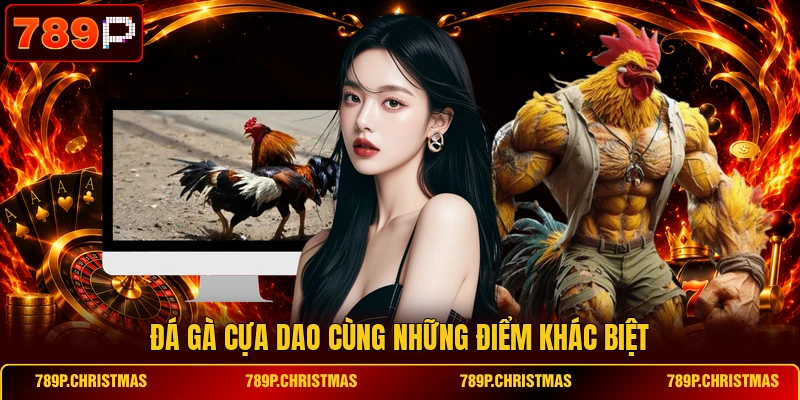 da ga cua dao cung nhung diem khac biet Đá gà cựa dao cùng những điểm khác biệt